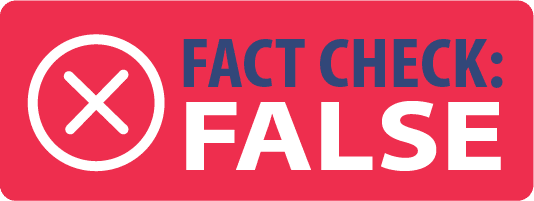 Fact Check: False